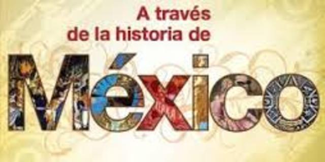 MEXICO Y SU HISTORIA